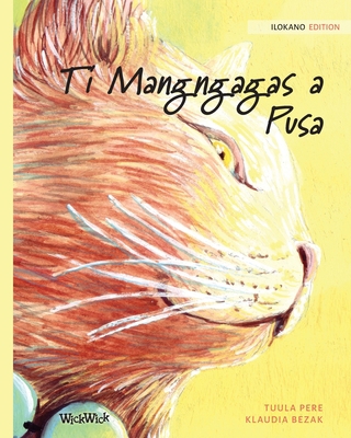 Ti Mangngagas a Pusa: Ilokano Edition of the He... [Iloko] 9523572636 Book Cover