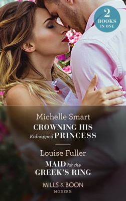 Crowning His Kidnapped Princess / Maid For The ... 0263300897 Book Cover
