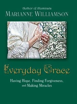 Everyday Grace: Having Hope, Finding Forgivenes... [Large Print] 0786252537 Book Cover