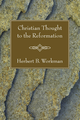 Christian Thought to the Reformation 1597526703 Book Cover