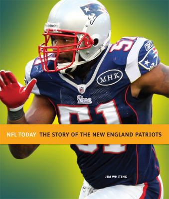 The Story of the New England Patriots 0898128633 Book Cover