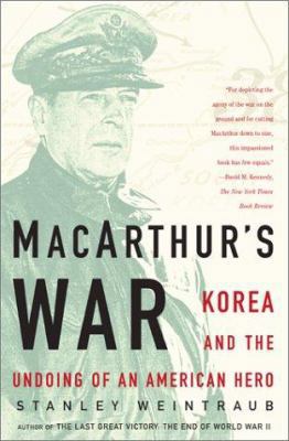 MacArthur's War: Korea and the Undoing of an Am... 0743205030 Book Cover