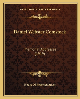 Daniel Webster Comstock: Memorial Addresses (1919) 1166562743 Book Cover