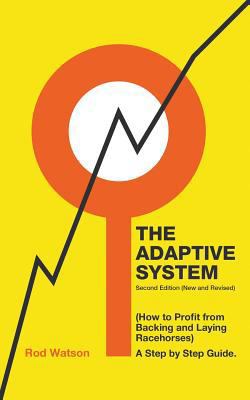 The Adaptive System: How to Profit from Backing... 1787196348 Book Cover