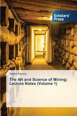 The Art and Science of Mining: Lecture Notes (V... 3639861302 Book Cover
