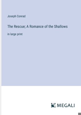 The Rescue; A Romance of the Shallows: in large... 3387012349 Book Cover