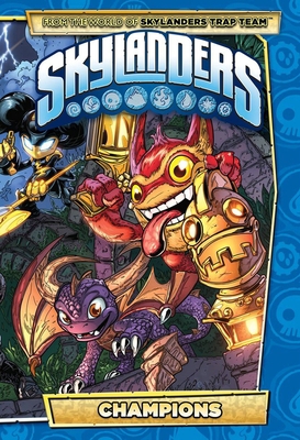 Skylanders: Champions 1631402293 Book Cover