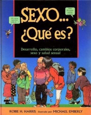 Sexo.... Que Es: Desarrollo, Cambios Corporales... [Spanish] 8484881814 Book Cover