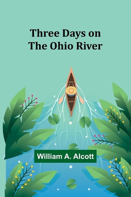 Three Days on the Ohio River 9357931457 Book Cover