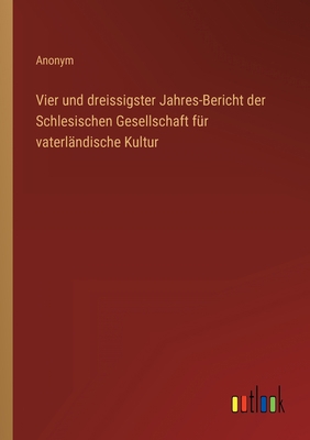 Vier und dreissigster Jahres-Bericht der Schles... [German] 3368015001 Book Cover