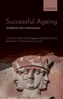 Successful Ageing: Ambition and Ambivalence 0192897535 Book Cover