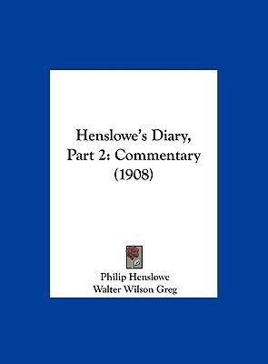 Henslowe's Diary, Part 2: Commentary (1908) 1162125527 Book Cover