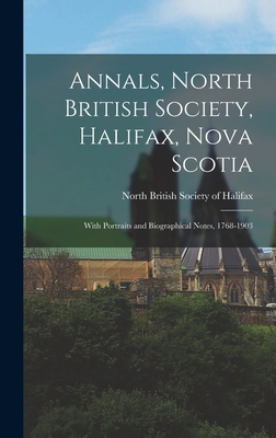 Annals, North British Society, Halifax, Nova Sc... 1017706719 Book Cover