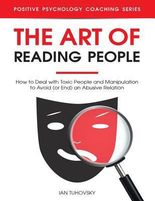 The Art of Reading People: How to Deal with Tox... 1795564520 Book Cover
