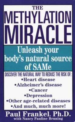 The Methylation Miracle: Unleashing Your Body's... 0312971249 Book Cover