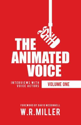 The Animated Voice : Interviews with Voice Artists [Volume One] 1683901614 Book Cover