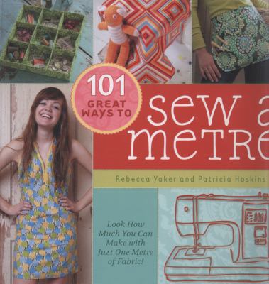 101 Great Ways to Sew a Metre 0715337785 Book Cover