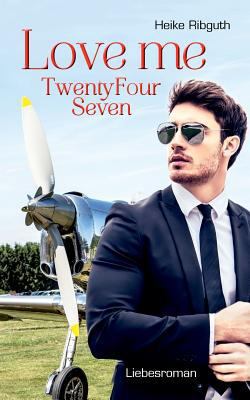 Love me TwentyFourSeven [German] 3740749539 Book Cover