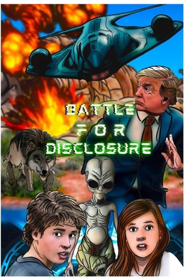 Battle For Disclosure: Escape From Area 51 B0D9JTH23T Book Cover