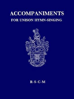 Accompaniments for unison hymn-singing 0854020179 Book Cover