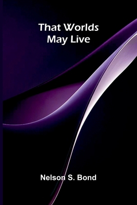That worlds may live 9369053549 Book Cover
