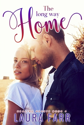 The Long Way Home: Healing Hearts book 4 B09251Y82T Book Cover