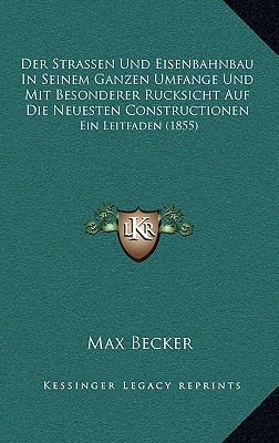 Der Strassen Und Eisenbahnbau In Seinem Ganzen ... [German] 1168236762 Book Cover