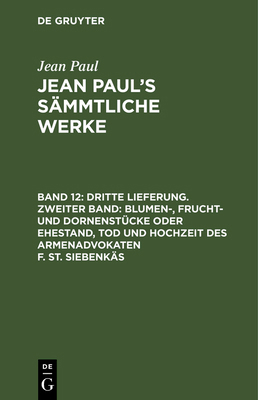 Jean Paul's Sämmtliche Werke, Band 12, Dritte L... [German] 3111199584 Book Cover