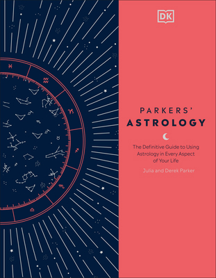 Parkers' Astrology: The Definitive Guide to Usi... 0744020395 Book Cover