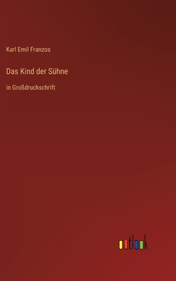 Das Kind der Sühne: in Großdruckschrift [German] 3368481150 Book Cover