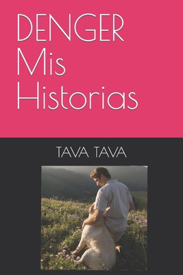 DENGER Mis Historias [Spanish] B0BCS92K5T Book Cover