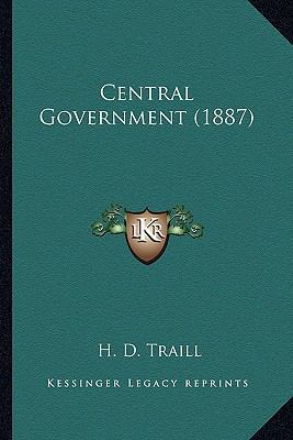 Central Government (1887) 1164059874 Book Cover