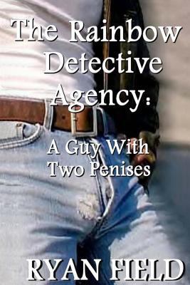 The Rainbow Detective Agency: A Guy With Two Pe... 1519687257 Book Cover