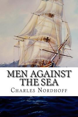 Men Against the Sea 150248384X Book Cover