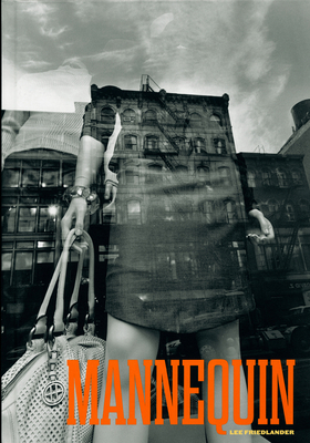 Lee Friedlander: Mannequin 1881337324 Book Cover