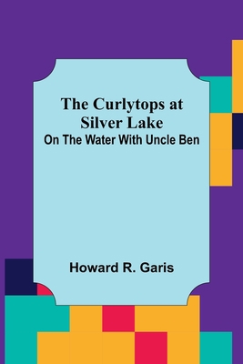 The Curlytops at Silver Lake; On the Water with... 9356152810 Book Cover