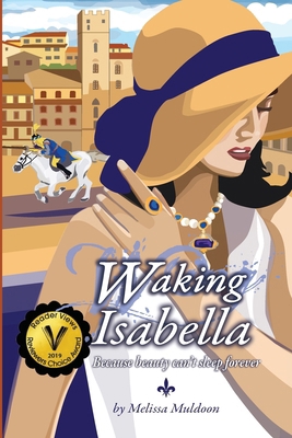 Waking Isabella: Because beauty can't sleep for... 0997634820 Book Cover