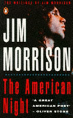 THE AMERICAN NIGHT: the Writings of Jim Morriso... 0140147519 Book Cover