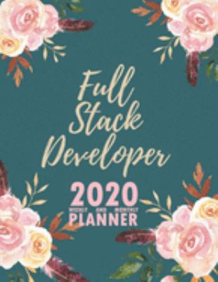 Paperback Full Stack Developer 2020 Weekly and Monthly Planner : 2020 Planner Monthly Weekly Inspirational Quotes to Do List to Jot down Work Personal Office Stuffs Keep Tracking Things Motivations Notebook Book