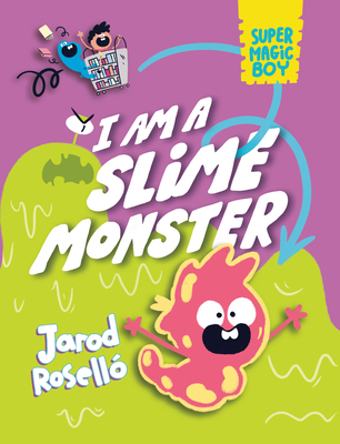 Super Magic Boy: I Am a Slime Monster: (A Graph... 059342784X Book Cover