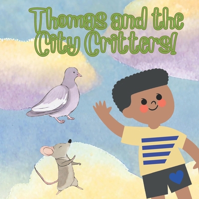 Thomas and the City Critters.            Book Cover