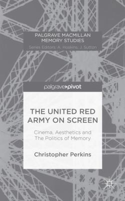 The United Red Army on Screen: Cinema, Aestheti... 1137480343 Book Cover