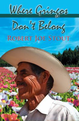 Where Gringos Don't Belong 1937536815 Book Cover
