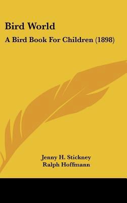 Bird World: A Bird Book for Children (1898) 112023476X Book Cover