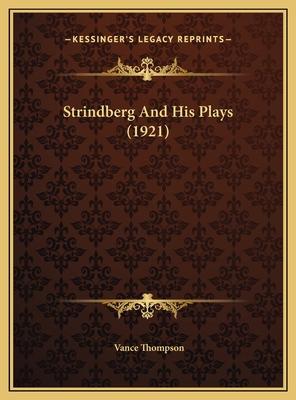 Strindberg And His Plays (1921) 1169573541 Book Cover