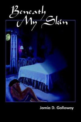 Beneath My Skin 1420858327 Book Cover