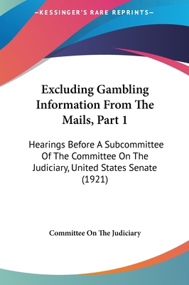 Excluding Gambling Information From The Mails, ... 1161885129 Book Cover