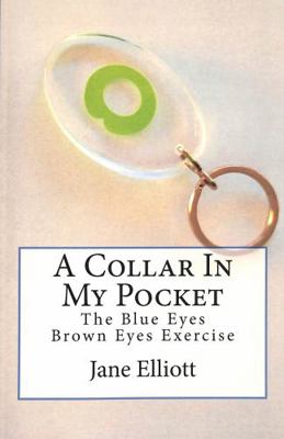 A Collar In My Pocket: Blue Eyes/Brown Eyes Exe... 1534619208 Book Cover