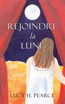 Rejoindre la Lune / Reaching for the Moon (Fren... [French] 1910559318 Book Cover