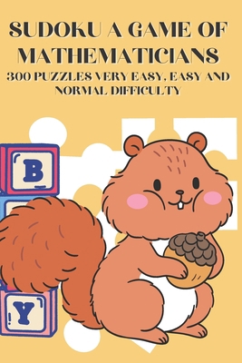 Sudoku A Game of Mathematicians 300 Puzzles Ver... B0BYR5DVRZ Book Cover